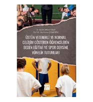 Üstün Yetenekli Ve Normal Gelişim Gösteren Öğrencilerin Beden Eğitimi Ve Spor Dersine Yönelik Tutuml