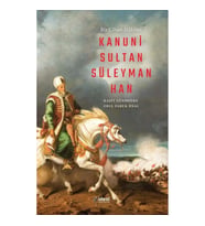 Bir Cihan Hakimi Kanuni Sultan Süleyman Han