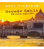 Gecede Saklı Yalnız Aşklar