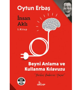 İnsan Aklı 1. ;Beyni Anlama ve Kullanma Klavuzu