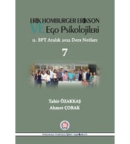 Homburger Erikson ve Ego Psikolojileri: 11. BPT Aralık 2012 Ders Notları 7
