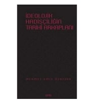 İdeolojik Hadisçiliğin Arkaplanı ( Ciltli )