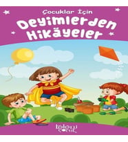 Deyimlerden Hikayeler - Çuklar İçin