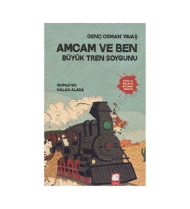 Amcam ve Ben- Büyük Tren Soygunu Genç Osman Yavaş Final Kültür Sanat Yayınları