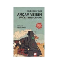 Amcam ve Ben- Büyük Tren Soygunu Genç Osman Yavaş Final Kültür Sanat Yayınları