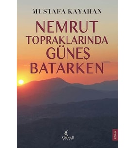 Nemrut Topraklarında Batarken