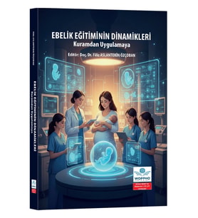 Ebelik Eğitiminin Dinamikleri - Kuramdan Uygulamaya