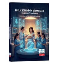 Ebelik Eğitiminin Dinamikleri - Kuramdan Uygulamaya