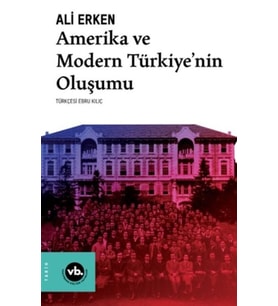 Amerika ve Modern Türkiye’nin Oluşumu