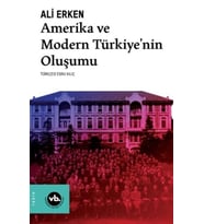 Amerika ve Modern Türkiye’nin Oluşumu