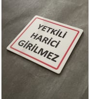 Parlak Beyaz Seri Yetkili Harici Girilmez Uyarı Levhası Ofis Kapı İsimliği