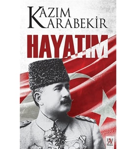 Hayatım - Kazım Karabekir 9786057739858