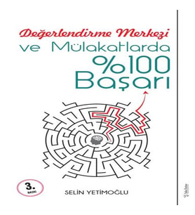 Değerlendirme Merkezi ve Mülakatlarda %100 Başarı