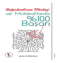 Değerlendirme Merkezi ve Mülakatlarda %100 Başarı