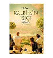 Kalbimin Işığı Dönüş / İlk.Ay