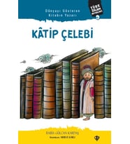 Dünyayı Gösteren Kitabın Yazarı Katip Çelebi Türk İslam Büyükleri 9
