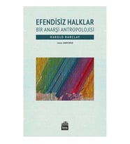Efendisiz Halklar - Bir Anarşi Antropolojisi