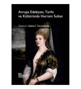 Avrupa Edebiyatı, Tarihi ve Kültüründe Hurrem Sultan
