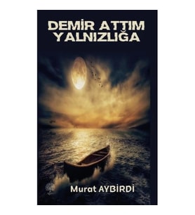 Demir Attım Yalnızlığa
