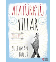 Atatürk’lü Yıllar