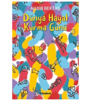 Dünya Hayal Kurma Günü - Habib Bektaş - Tudem Yayınları