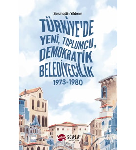 Türkiye'de Yeni, Toplumcu, Demokratik Belediyecilik