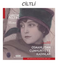 Osmanlı’dan Cumhuriyet’e Kadınlar – Bir Kartpostal Koleksiyonu (1880-1930) (Sert Kapak)