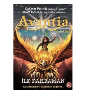 Avantia Günlükleri 1 - İlk Kahraman