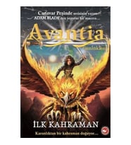 Avantia Günlükleri 1 - İlk Kahraman