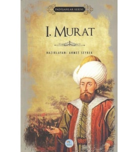 I. Mehmet Ve Iı. Murat - Padişahlar Serisi