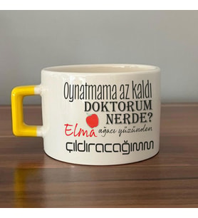 Oynatmama Az Kaldı Doktorum Nerede Baskılı Sarı Kulplu C Fincan