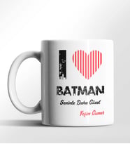 Kişiye Özel Batman Seninle Daha Güzel Tema Beyaz Kupa