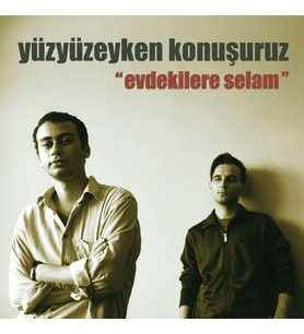 Yüzyüzeyken Konuşuruz Evdekilere Selam - Plak