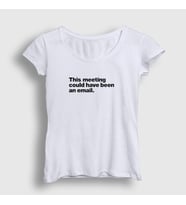 Presmono Kadın Beyaz This Meeting Could Have Been An Email Beyaz Yaka T-Shirt 467491tt (Beyaz)