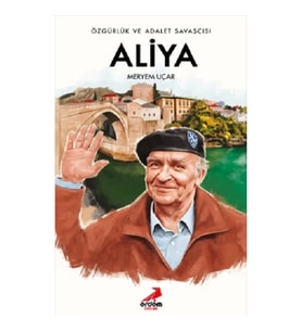 Özgürlük ve Adalet Savaşçısı Aliya