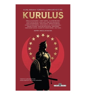 Hunlardan Türkiye Cumhuriyeti'ne Kuruluş