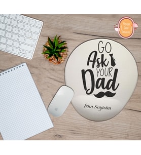 Kişiye Özel Git Babana Sor (go Ask Your Dad) Yazılı Mousepad Bilek Destekli