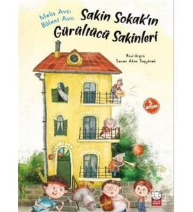 Sakin Sokakın Gürültücü Sakinleri