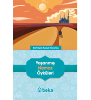 Yaşanmış Namaz Öyküleri Beka Yayınları Rumeysa Küçük Koyuncu