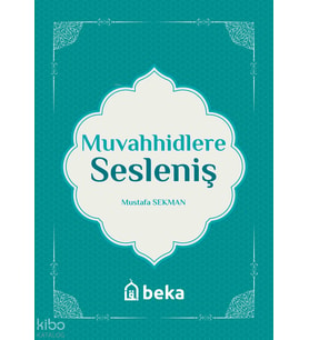 Muvahhidlere Sesleniş Beka Yayınları Mustafa Sekman