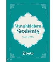 Muvahhidlere Sesleniş Beka Yayınları Mustafa Sekman