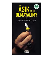 AŞIK DA MI OLMALIYIM