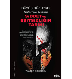 Taş Devri’nden Bugüne Şiddet ve Eşitsizliğin Tarihi
