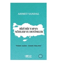 Bizi Biz Yapan Sözler ve Deyimler