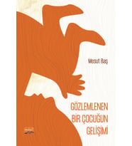 Gözlemlenen Bir Çocuğun Gelişimi (Şiir)