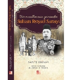 Bir Muallimenin Gözünden Sultan Reşad Sarayı