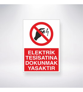 Elektrik Tesisatına Dokunmak Yasaktır 21x28 Arkası Yapışkanlı Levha