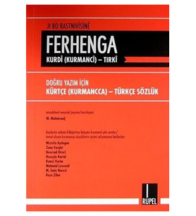 Ferhenga Kurdi (kurmanci)-tirki / Doğru Yazım Için Kürtçe (kurmanca) - Türkçe Sözlük / 9786058651616 (Renksiz)