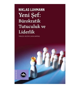 Yeni Şef - Bürokratik Tutuculuk ve Liderlik