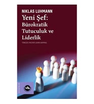Yeni Şef - Bürokratik Tutuculuk ve Liderlik